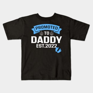 Promoted To Dad Est 2022 Soon To Be Daddy 2022 Kids T-Shirt